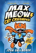 Max Meow: Cat Crusader Book 1
