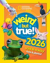 Weird but true! 2026, Wild and Wacky Facts & Photos!