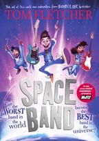 Space Band, The out-of-this-world new adventure from the number-one-bestselling author Tom Fletcher