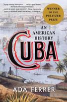 Cuba, An American History