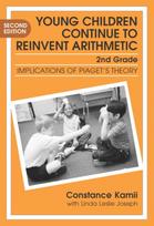 Young Children Continue to Reinvent Arithmetic - 2nd Grade