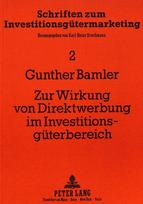 Zur Wirkung von Direktwerbung im Investitionsgueterbereich