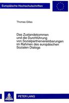 Zustandekommen Und Die Durchfuehrung Von Sozialpartnervereinbarungen Im Rahmen Des Europaeischen Sozialen Dialogs