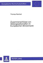Zusammenschluesse von Aktiengesellschaften im Europaeischen Binnenmarkt