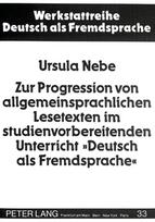 Zur Progression von allgemeinsprachlichen Lesetexten im studienvorbereitenden Unterricht «Deutsch als Fremdsprache»