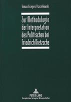 Zur Methodologie der Interpretation des Politischen bei Friedrich Nietzsche