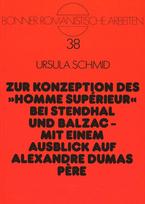 Zur Konzeption des «homme superieur» bei Stendhal und Balzac --Mit einem Ausblick auf Alexandre Dumas pere