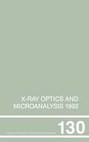 X-Ray Optics and Microanalysis 1992, Proceedings of the 13th INT Conference, 31 August-4 September 1992, Manchester, UK