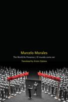 World As Presence/El Mundo Como Ser