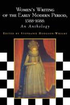 Women's Writing of the Early Modern Period 1588-1688