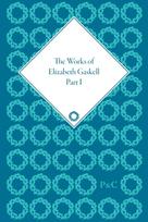 Works of Elizabeth Gaskell, Part I