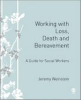 Working with Loss, Death and Bereavement