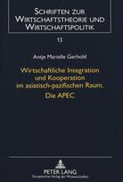 Wirtschaftliche Integration und Kooperation im asiatisch-pazifischen Raum. Die APEC