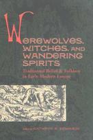 Werewolves, Witches, and Wandering Spirits