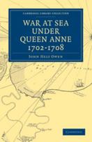 War at Sea Under Queen Anne 1702–1708