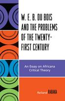 W.E.B. Du Bois and the Problems of the Twenty-First Century