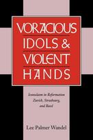 Voracious Idols and Violent Hands