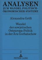 Wandel der sowjetischen Osteuropa-Politik in der Aera Gorbatschow