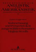 Wahrnehmung und Perspektivik in ausgewaehlten Romanen Virginia Woolfs