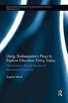 Using Shakespeare's Plays to Explore Education Policy Today