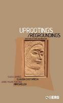 Uprootings/Regroundings