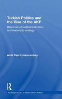 Turkish Politics and the Rise of the AKP