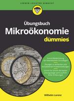 Ubungsbuch Mikrookonomie fur Dummies