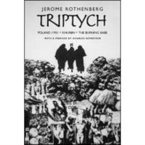 Triptych: Poland/ 1931, Khurbn, the Burning Babe