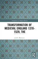 Transformation of Medieval England 1370-1529, The