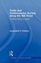 Trade and Contemporary Society along the Silk Road