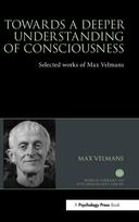 Towards a Deeper Understanding of Consciousness