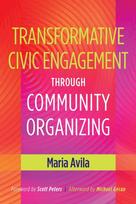 Transformative Civic Engagement Through Community Organizing