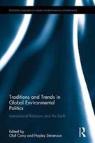 Traditions and Trends in Global Environmental Politics