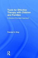Tools for Effective Therapy with Children and Families