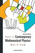 Topics In Contemporary Mathematical Physics