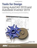 Tools for Design Using AutoCAD 2019 and Autodesk Inventor 2019