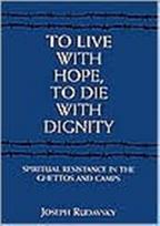 To Live with Hope, to Die with Dignity