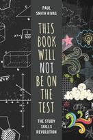 This Book Will Not Be on the Test