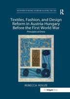 Textiles, Fashion, and Design Reform in Austria-Hungary Before the First World War