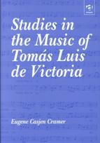 Studies in the Music of Tomas Luis de Victoria