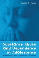 Substance Abuse and Dependence in Adolescence