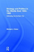 Strategy and Politics in the Middle East, 1954-1960