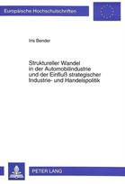Struktureller Wandel in der Automobilindustrie und der Einflu strategischer Industrie- und Handelspolitik
