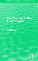 Sterling-Dollar-Franc Tangle (Routledge Revivals)