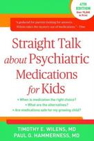 Straight Talk about Psychiatric Medications for Kids, Fourth Edition