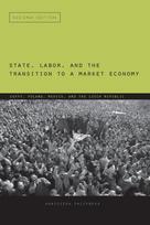 State, Labor, and the Transition to a Market Economy