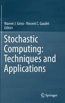 Stochastic Computing: Techniques and Applications
