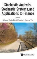Stochastic Analysis, Stochastic Systems, And Applications To Finance