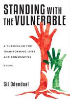 Standing with the Vulnerable – A Curriculum for Transforming Lives and Communities