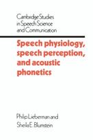Speech Physiology, Speech Perception, and Acoustic Phonetics